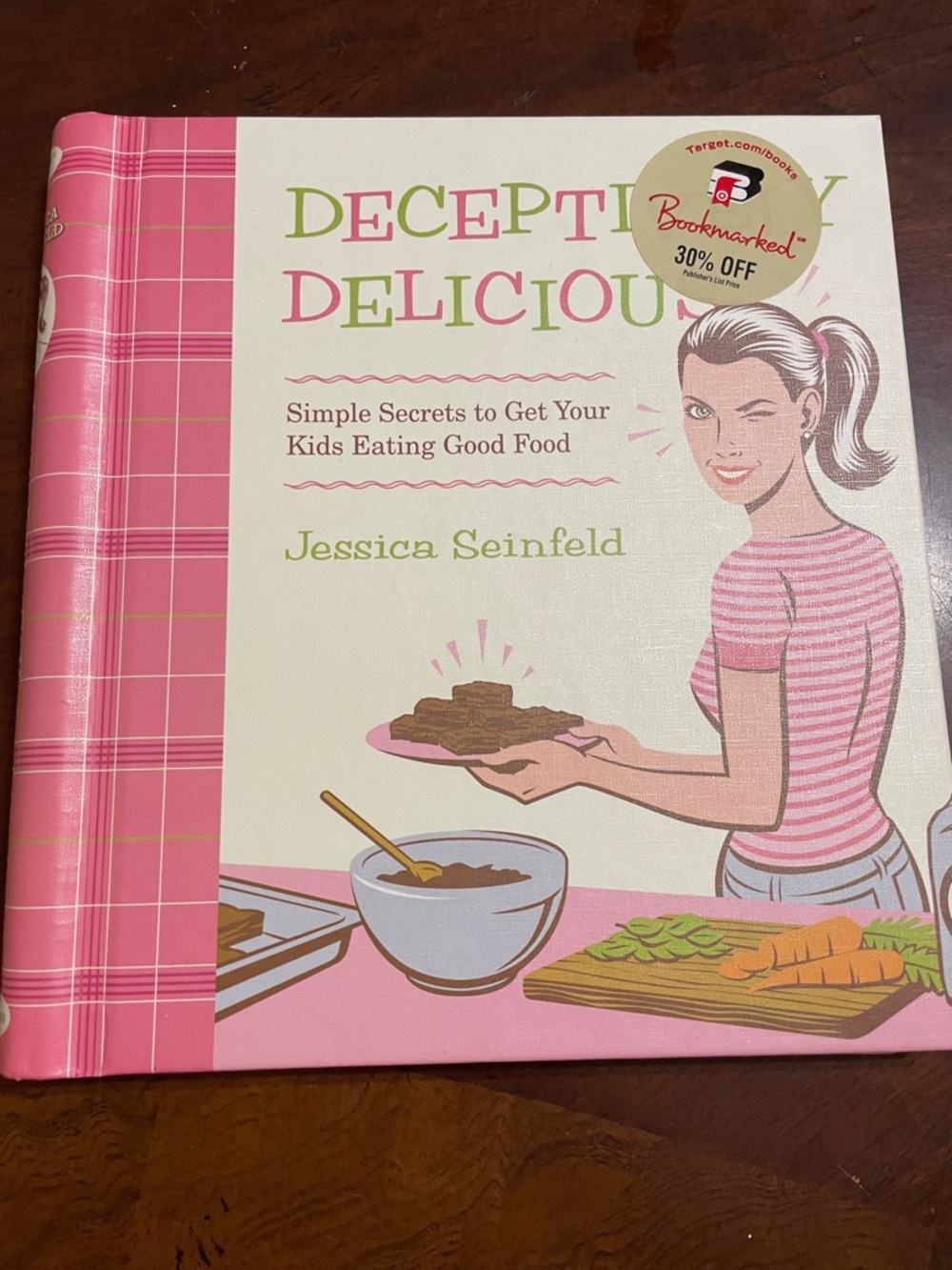 Deceptively Delicious by - Pink Hardcover Cookbook